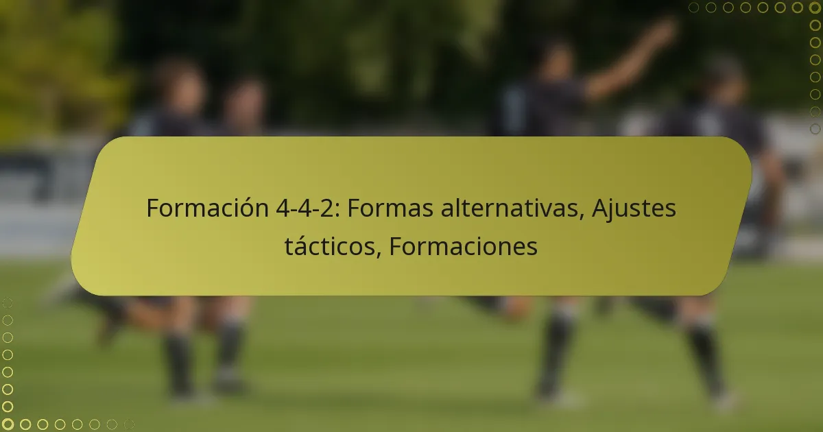 Formación 4-4-2: Formas alternativas, Ajustes tácticos, Formaciones